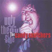 Candy Snatchers : Ugly On The Outside.